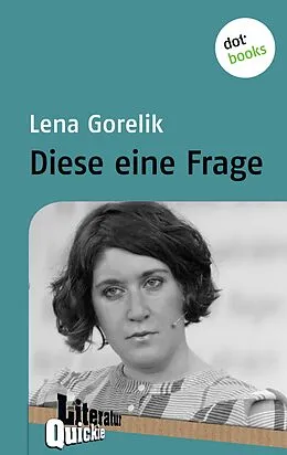 E-Book (epub) Diese eine Frage von Lena Gorelik