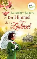E-Book (epub) Der Himmel über der Zimtinsel von Rosemary Rogers