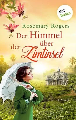E-Book (epub) Der Himmel über der Zimtinsel von Rosemary Rogers