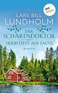 E-Book (epub) Der Schärendoktor - Herbstfest auf Saltö von Lars Bill Lundholm