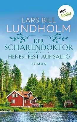 E-Book (epub) Der Schärendoktor - Herbstfest auf Saltö von Lars Bill Lundholm