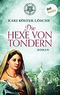 E-Book (epub) Die Hexe von Tondern von Kari Köster-Lösche