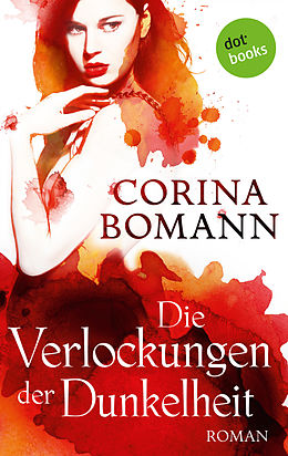 E-Book (epub) Die Verlockungen der Dunkelheit - Ein Romantic-Mystery-Roman: Band 7 von Corina Bomann