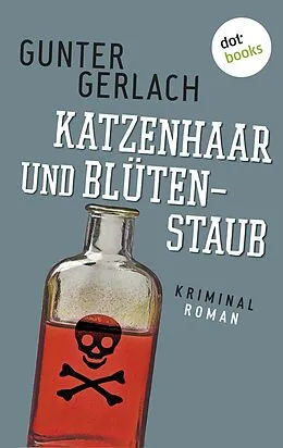 E-Book (epub) Katzenhaar und Blütenstaub: Die Allergie-Trilogie - Band 2 von Gunter Gerlach