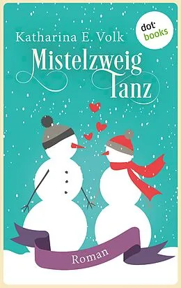 E-Book (epub) Mistelzweigtanz von Katharina E. Volk