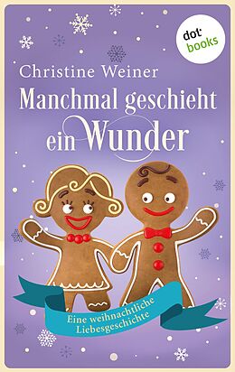 E-Book (epub) Manchmal geschieht ein Wunder von Christine Weiner