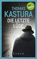 E-Book (epub) Die letzte Lüge - Viktor und Phil auf der Flucht - Band 1 von Thomas Kastura
