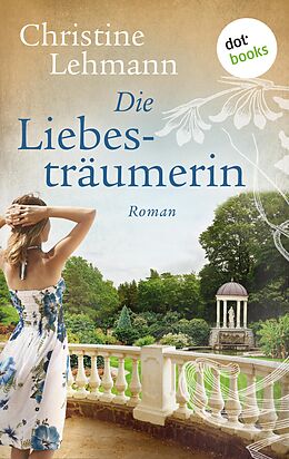 E-Book (epub) Die Liebesträumerin von Christine Lehmann
