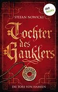 E-Book (epub) Tochter des Gauklers - Erster Roman: Die Tore von Hameln von Stefan Nowicki
