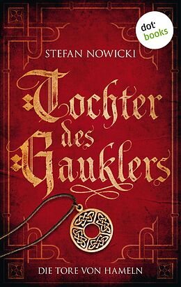 E-Book (epub) Tochter des Gauklers - Erster Roman: Die Tore von Hameln von Stefan Nowicki