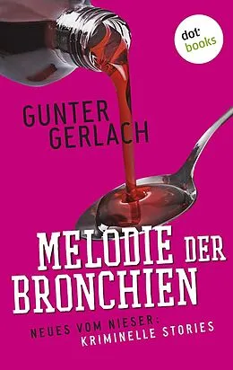 E-Book (epub) Melodie der Bronchien: Die Allergie-Trilogie - Band 4 von Gunter Gerlach