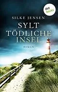 E-Book (epub) Sylt. Tödliche Insel von Silke Jensen