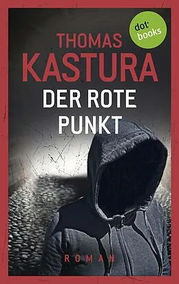 E-Book (epub) Der rote Punkt - Viktor und Phil auf der Flucht - Band 2 von Thomas Kastura