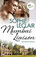 E-Book (epub) Mumbai Liaison von Sophie Leclair