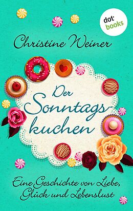 E-Book (epub) Der Sonntagskuchen von Christine Weiner