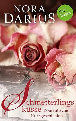 E-Book (epub) Schmetterlingsküsse von Nora Darius