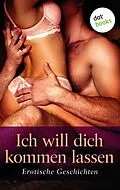 E-Book (epub) Ich will dich kommen lassen von Lola Lindberg