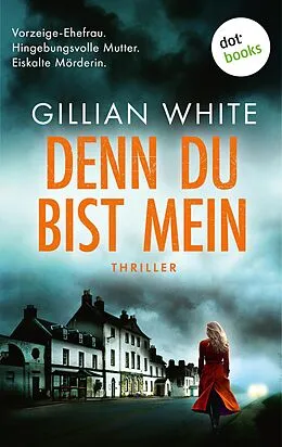 E-Book (epub) Denn du bist mein von Gillian White