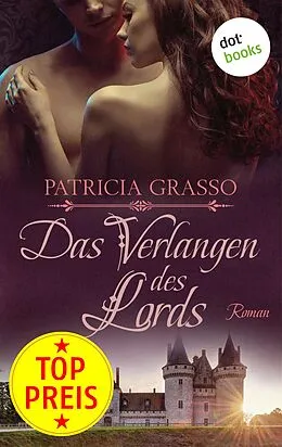 E-Book (epub) Das Verlangen des Lords - Devereux-MacArthur-Reihe: Band 4 von Patricia Grasso