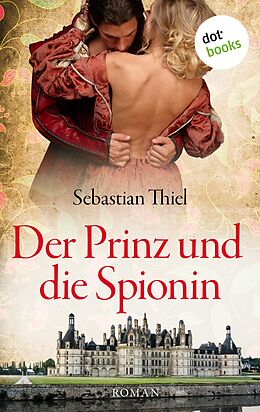 E-Book (epub) Der Prinz und die Spionin von Sebastian Thiel