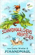 E-Book (epub) Schandmäulchens Abenteuer von Dieter Winkler, Schandmaul