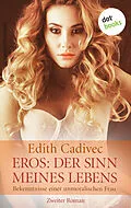 E-Book (epub) Eros. Der Sinn meines Lebens von Edith Cadivec