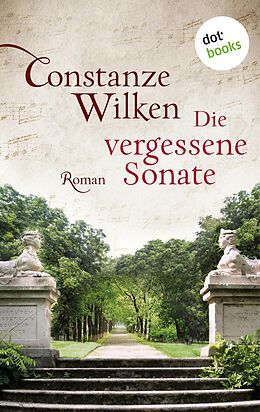E-Book (epub) Die vergessene Sonate von Constanze Wilken