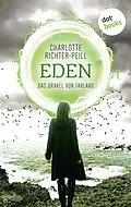 E-Book (epub) Das Orakel von Farland - Band 3: Eden von Charlotte Richter-Peill