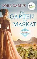 E-Book (epub) Die Gärten von Maskat von Nora Darius