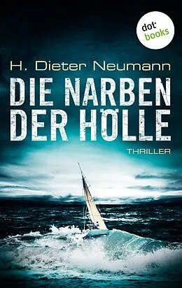 E-Book (epub) Die Narben der Hölle: Der erste Fall für Johannes Clasen von H. Dieter Neumann