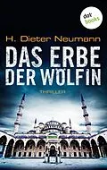 E-Book (epub) Das Erbe der Wölfin: Der zweite Fall für Johannes Clasen von H. Dieter Neumann