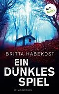E-Book (epub) Ein dunkles Spiel - Der erste Fall für Jelene Bahl von Britta Habekost