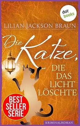 E-Book (epub) Die Katze, die das Licht löschte - Band 3 von Lilian Jackson Braun