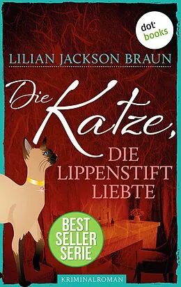 E-Book (epub) Die Katze, die Lippenstift liebte - Band 9 von Lilian Jackson Braun