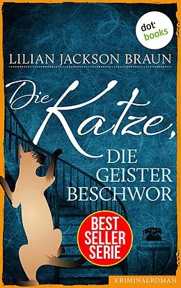 E-Book (epub) Die Katze, die Geister beschwor - Band 10 von Lilian Jackson Braun