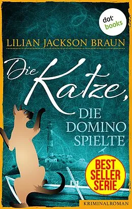 E-Book (epub) Die Katze, die Domino spielte - Band 16 von Lilian Jackson Braun