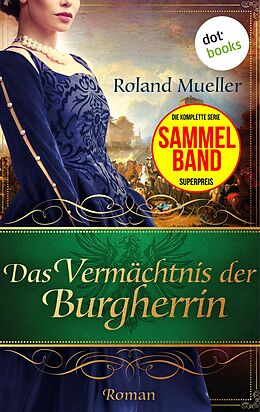 E-Book (epub) Das Vermächtnis der Burgherrin von Roland Mueller