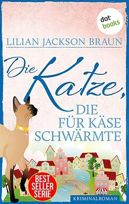 E-Book (epub) Die Katze, die für Käse schwärmte - Band 18 von Lilian Jackson Braun