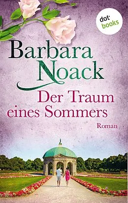 E-Book (epub) Der Traum eines Sommers von Barbara Noack