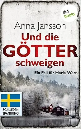 E-Book (epub) Und die Götter schweigen: Ein Fall für Maria Wern - Band 1 von Anna Jansson
