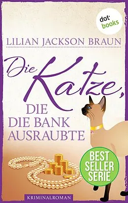 E-Book (epub) Die Katze, die die Bank ausraubte - Band 22 von Lilian Jackson Braun