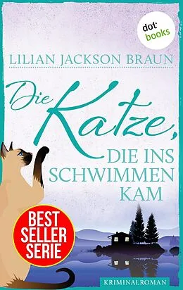 E-Book (epub) Die Katze, die ins Schwimmen kam - Band 24 von Lilian Jackson Braun