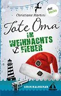 E-Book (epub) Tote Oma im Weihnachtsfieber von Christiane Martini