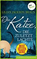 E-Book (epub) Die Katze, die zuletzt lachte - Band 30 von Lilian Jackson Braun