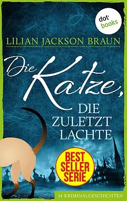 E-Book (epub) Die Katze, die zuletzt lachte - Band 30 von Lilian Jackson Braun