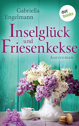 E-Book (epub) Inselglück und Friesenkekse - Glücksglitzern: Dritter Roman von Gabriella Engelmann