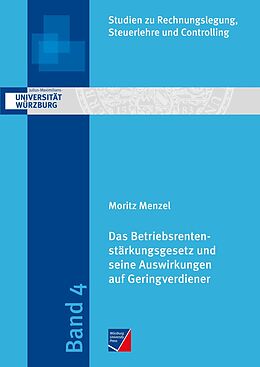 Kartonierter Einband Das Betriebsrentenstärkungsgesetz und seine Auswirkungen auf Geringverdiener von Moritz Menzel
