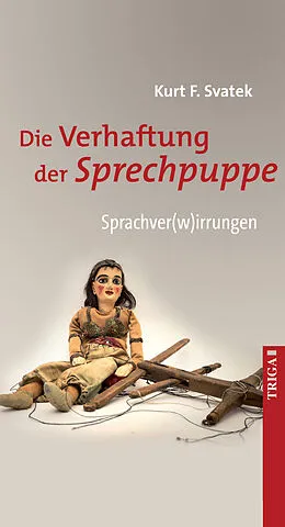 E-Book (epub) Die Verhaftung der Sprechpuppe von Kurt F. Svatek