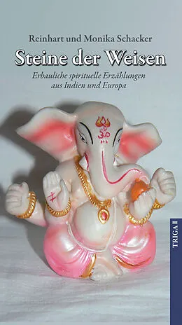 E-Book (epub) Steine der Weisen von Reinhart Schacker, Monika Schacker