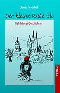 E-Book (epub) Der kleine Rabe Eli von Doris Riedel